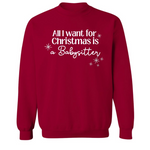 Load image into Gallery viewer, ALL I WANT FOR CHRISTMAS IS A BABYSITTER CREWNECK
