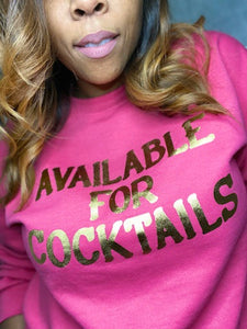 AVAILABLE FOR COCKTAILS CREWNECK